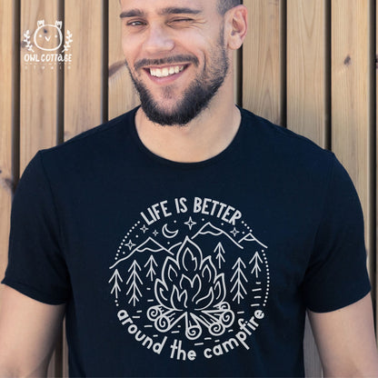 Life Is Better Around The Campfire SVG For Man T-Shirt